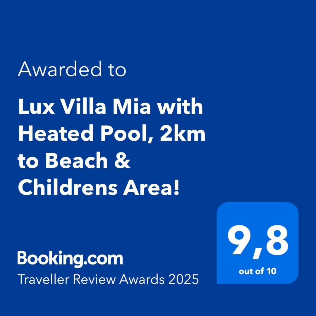 Lux Villa Mia With Heated Pool, 2Km To Beach & Childrens Area! Mikró Metóhi Kültér fotó